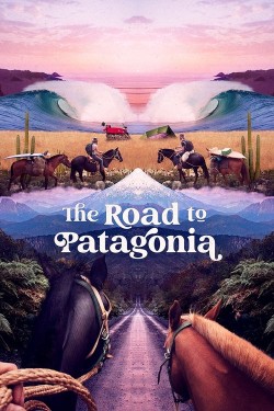 Watch free The Road to Patagonia movies online