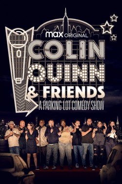 Watch Free Colin Quinn & Friends: A Parking Lot Comedy Show Full Movies HD Online Vumoo