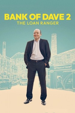 Watch Bank of Dave 2: The Loan Ranger Movies Free Online - 123Movies