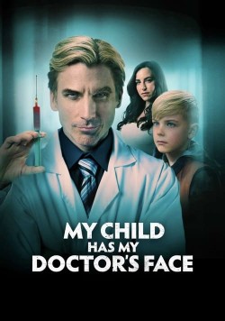 Watch My Child Has My Doctor’s Face free online