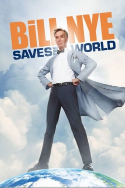 Enjoy Free HD Viewing of Bill Nye Saves the World on Putlocker