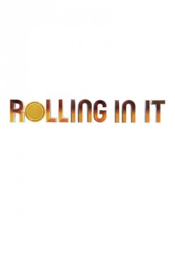 Watch Rolling In It Movies for Free in HD Online GoMovies