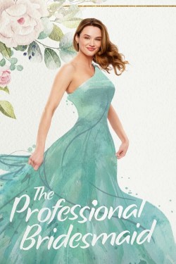 Watch Free The Professional Bridesmaid Movies HD Online - Gomovies