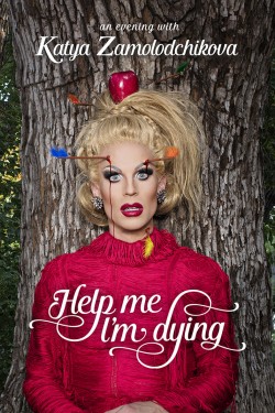 Watch Free Katya Zamolodchikova: Help Me I’m Dying Movies Full HD Online - Movies4K