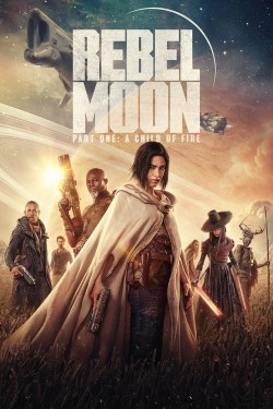 Enjoy Free HD Viewing of Rebel Moon - Part One: A Child of Fire on Putlocker