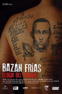 Watch Free Bazán Frías, elogio del crimen Movies HD 1080p Gomovies