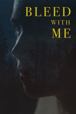 Watch Bleed with Me Movies for Free in HD Online GoMovies