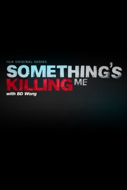 watch-Something's Killing Me