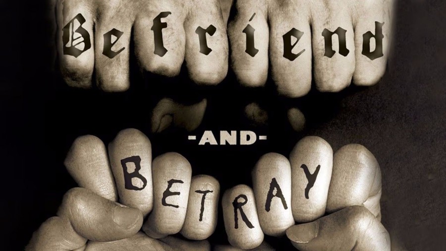 Befriend and Betray